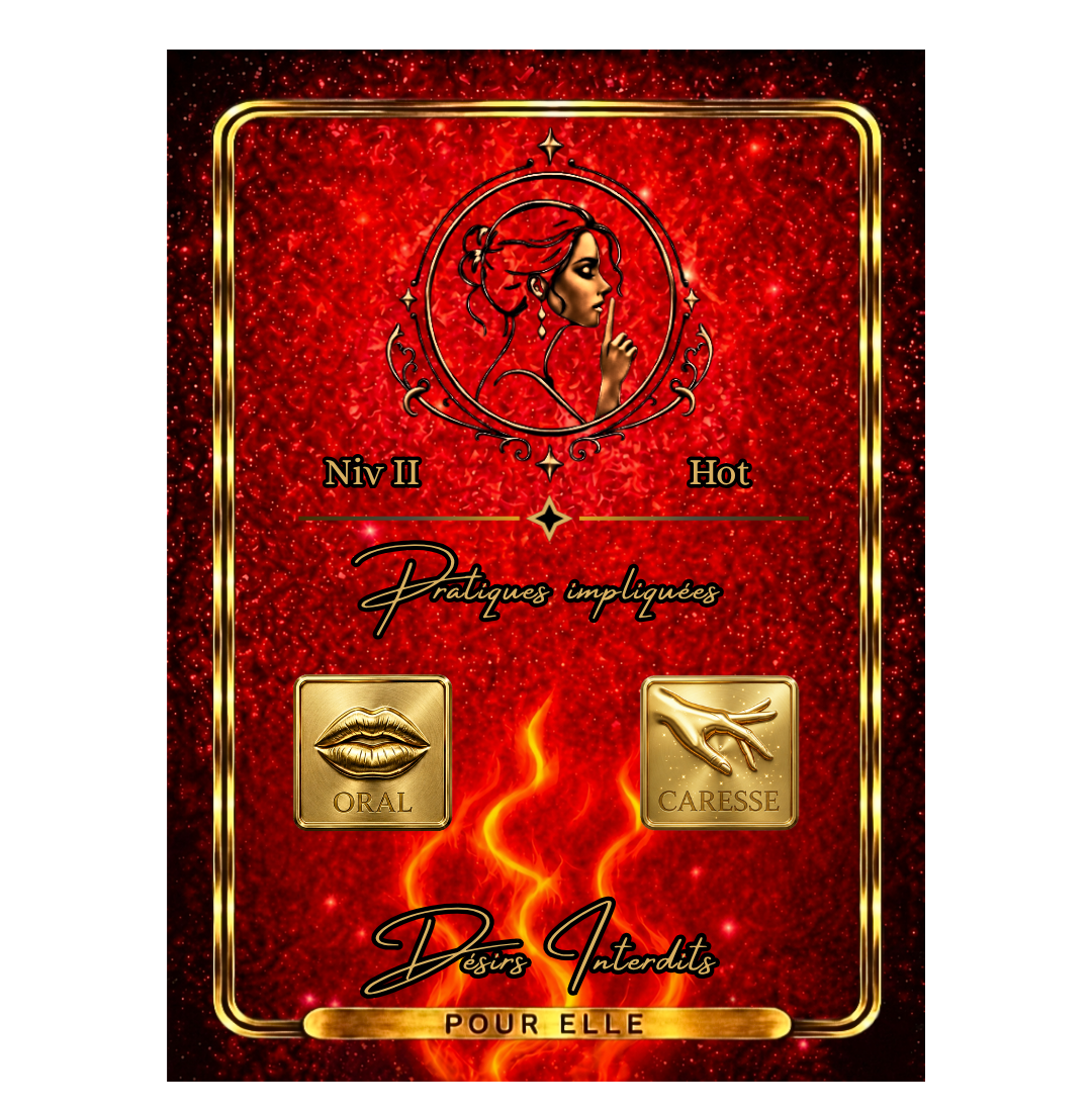 Carte de Niveau II Hot 'Pour elle' du jeu Désirs Interdits, illustrant les pratiques impliquées d'oral et de caresse sur fond rouge scintillant